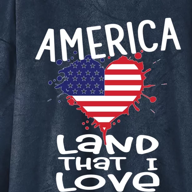 4th Of July America Land That I Love Heart Gift Hooded Wearable Blanket