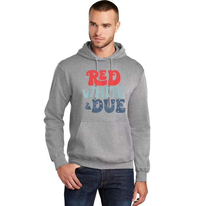 4th Of July Pregnancy Announcement Red White And Due Tall Hoodie