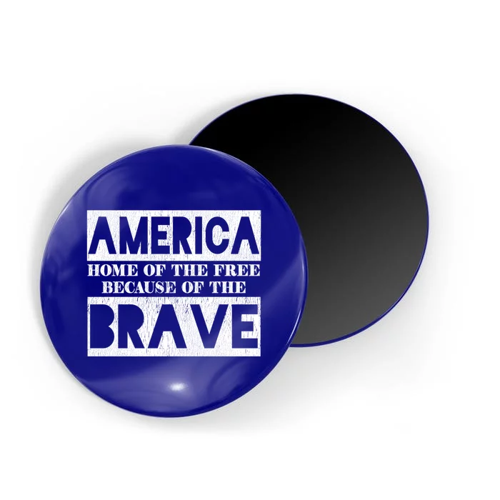 4th Of July America Home Of The Free Because Of The Brave Gift Magnet