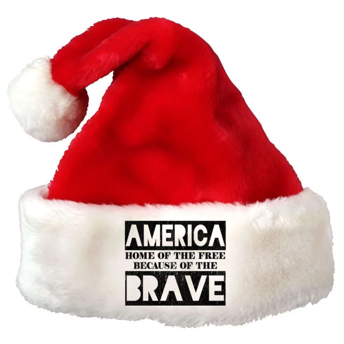 4th Of July America Home Of The Free Because Of The Brave Gift Premium Christmas Santa Hat