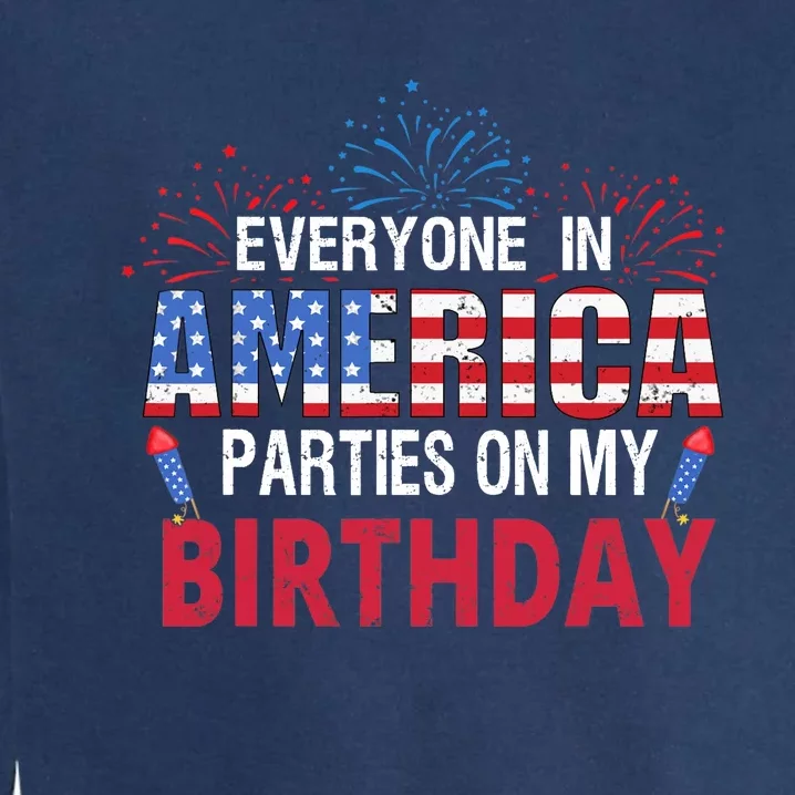 4th of July Birthday Gifts Funny Bday Born on 4th of July Garment-Dyed Sweatshirt