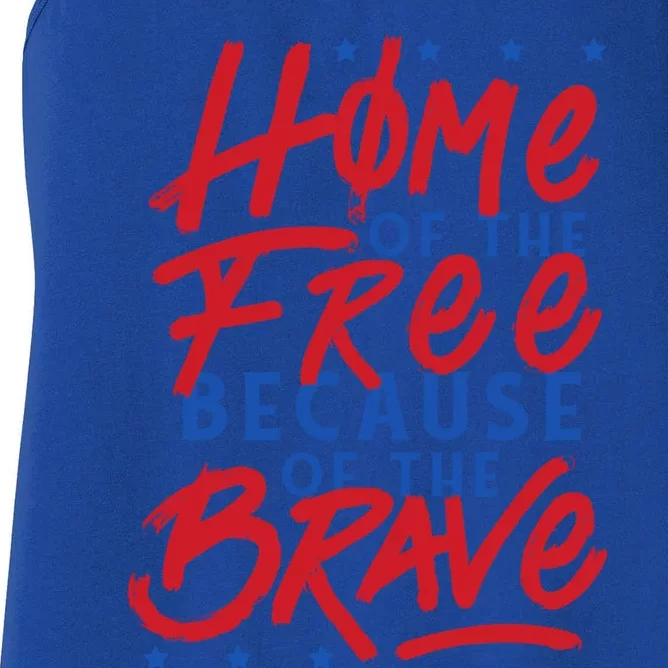 4th Of July Outfits Home Of The Free Because Of The Brave Meaningful Gift Women's Racerback Tank