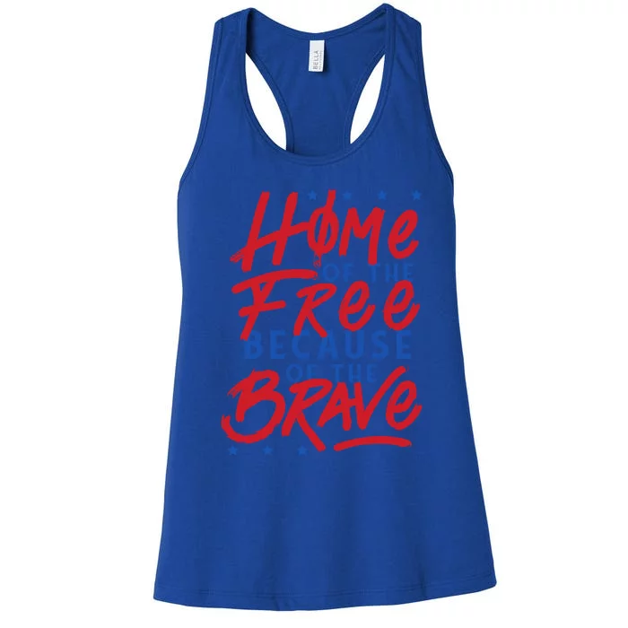 4th Of July Outfits Home Of The Free Because Of The Brave Meaningful Gift Women's Racerback Tank