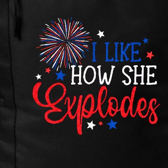 4th Of July I Like How She Explodes Fireworks Funny Couple Daily Commute Backpack