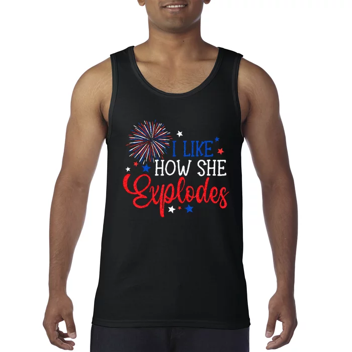 4th Of July I Like How She Explodes Fireworks Funny Couple Tank Top