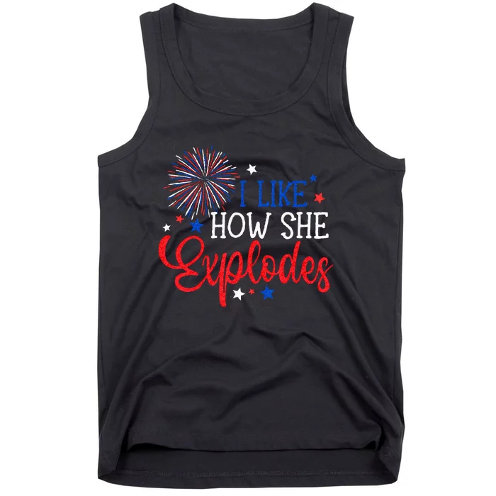 4th Of July I Like How She Explodes Fireworks Funny Couple Tank Top