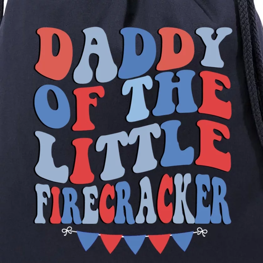 4th Of July Birthday Dad Daddy Of The Little Firecracker T Gift Drawstring Bag