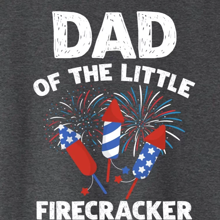 4th Of July Birthday Dad Of The Little Firecracker Funny Gift Meaningful Gift Women's Crop Top Tee