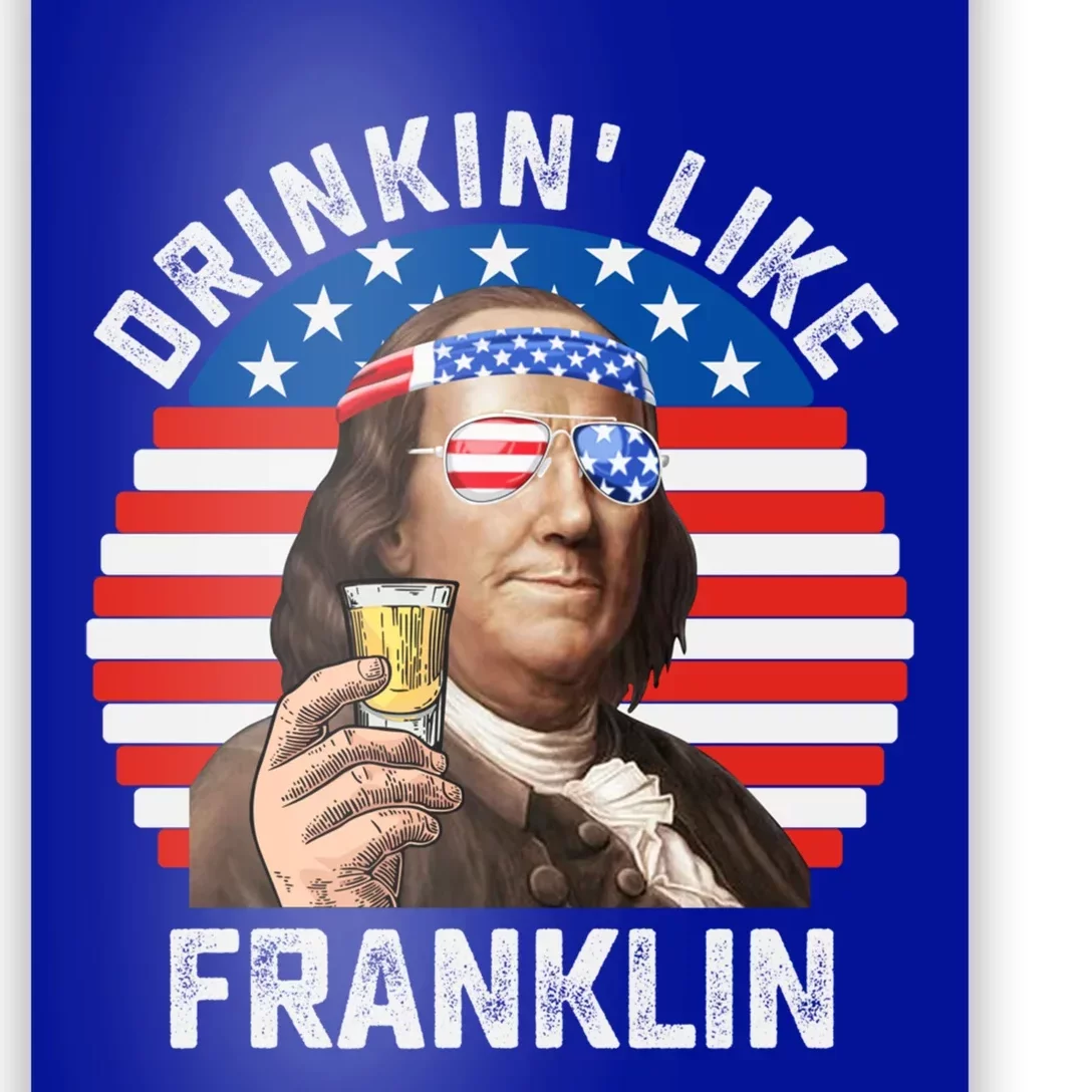 4th Of July Ben Drankin Usa Flag Benjamin Franklin Patriotic Gift Poster