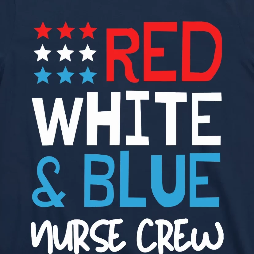 4th Of July Nurse Crew Scrub Tops Patriotic Nurses Matching T-Shirt