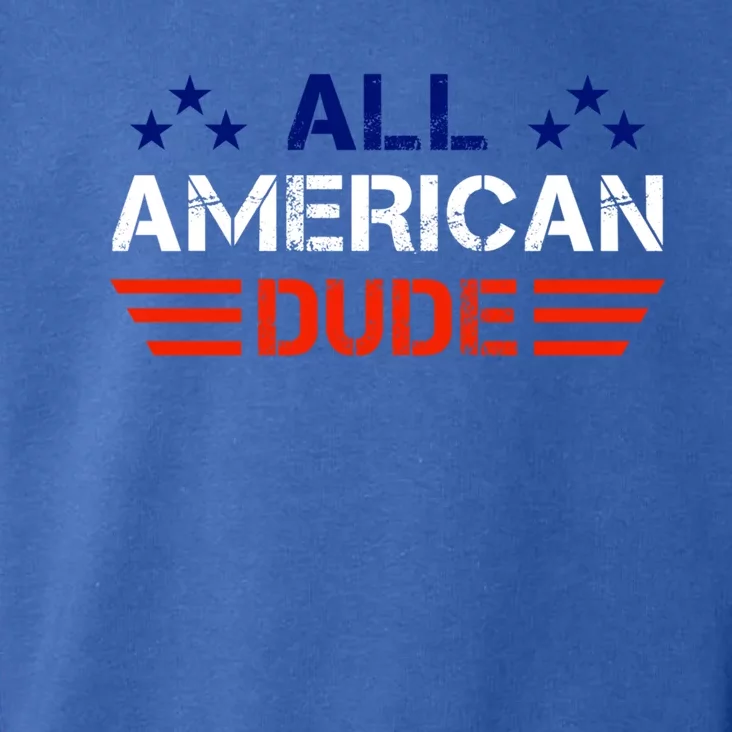 4th Of July Gift All American Dude Gift Toddler Hoodie