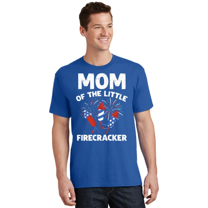 4th Of July Birthday Mom Of The Little Firecracker Funny Gift Cute Gift T-Shirt