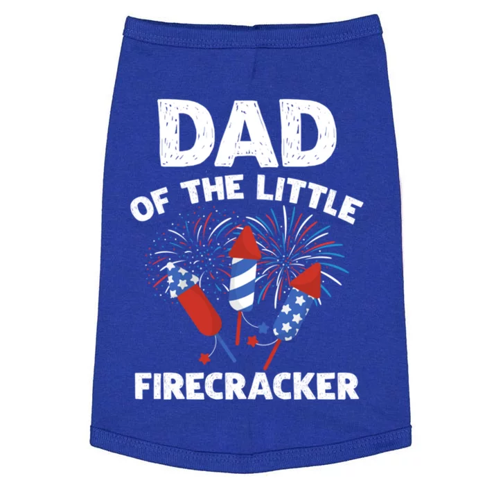 4th Of July Birthday Dad Of The Little Firecracker Funny Gift Doggie Tank