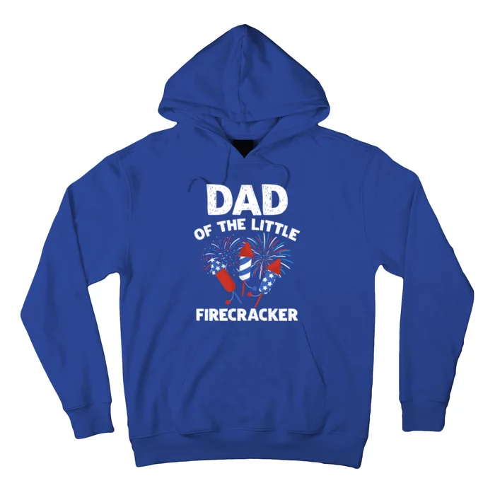 4th Of July Birthday Dad Of The Little Firecracker Funny Gift Hoodie