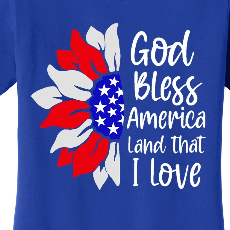 4th Of July God Bless America Land That I Love Sunflower Cool Gift Women's T-Shirt