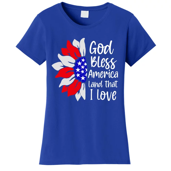 4th Of July God Bless America Land That I Love Sunflower Cool Gift Women's T-Shirt