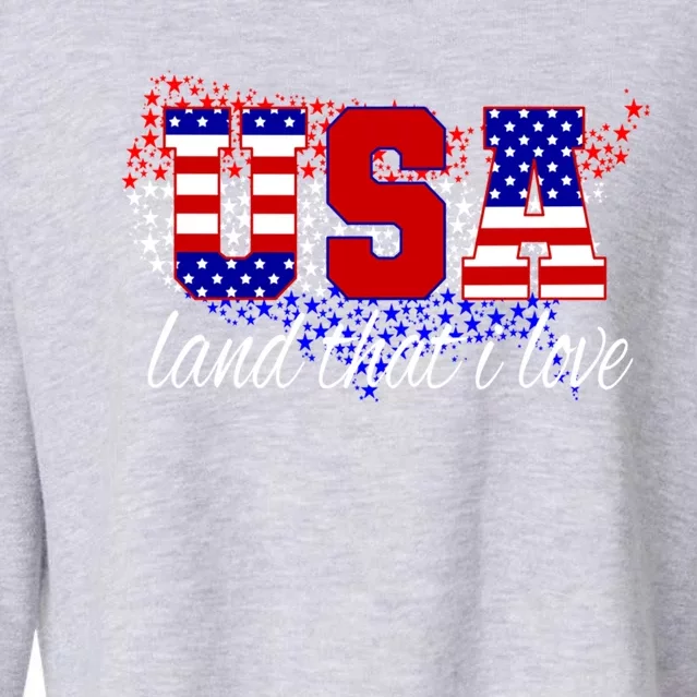 4th Of July Fun American Flag Usa Land That I Love Gift Meaningful Gift Cropped Pullover Crew