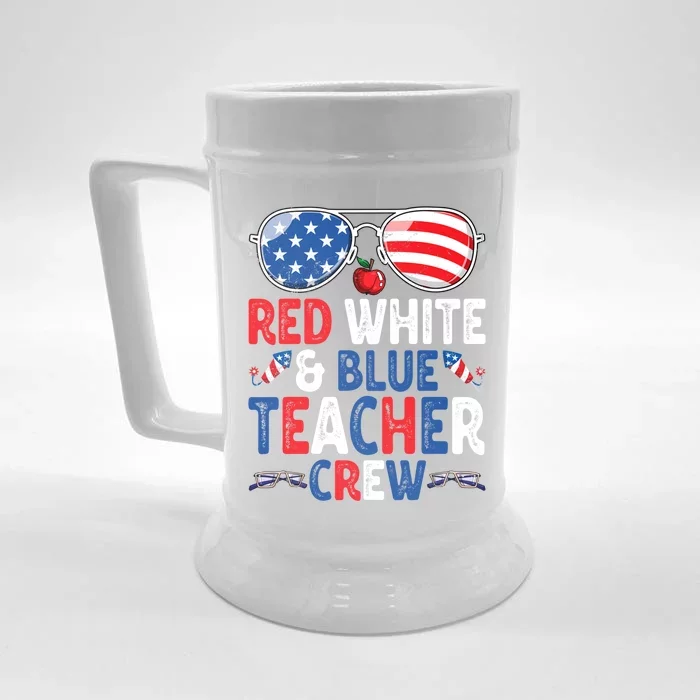 4th Of July Red White And Blue Teacher Crew American Flag Gift Front & Back Beer Stein