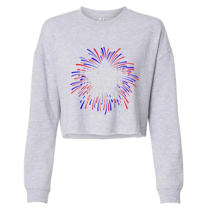 4th Of July Celebration Fireworks Director Gift Cropped Pullover Crew