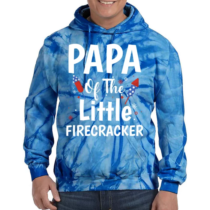 4th Of July Birthday Funny Gift Papa Of The Little Firecracker Gift Tie Dye Hoodie