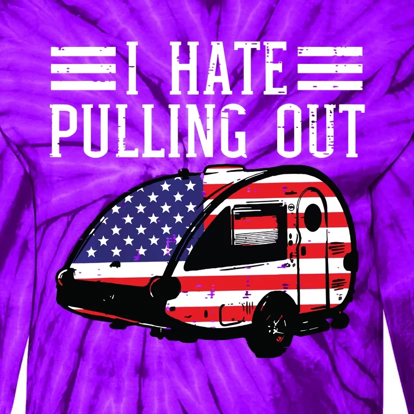 4th Of July Camping Hate Pulling Out America Women Tie-Dye Long Sleeve Shirt