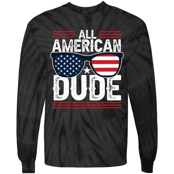 4th Of July All American Dude Usa Flag Patriotic Tie-Dye Long Sleeve Shirt