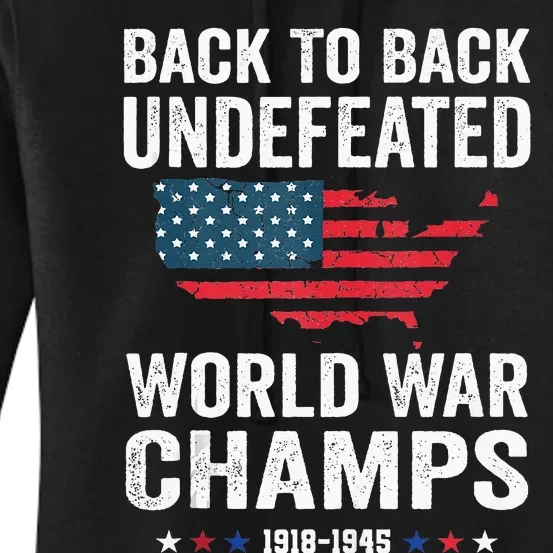 4th Of July Back To Back Undefeated World War Champs Women's Pullover Hoodie