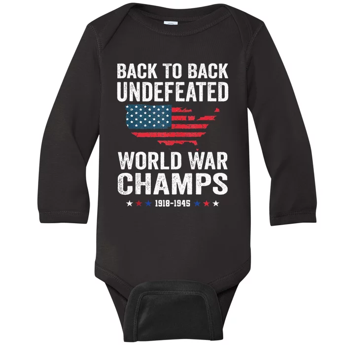 4th Of July Back To Back Undefeated World War Champs Baby Long Sleeve Bodysuit