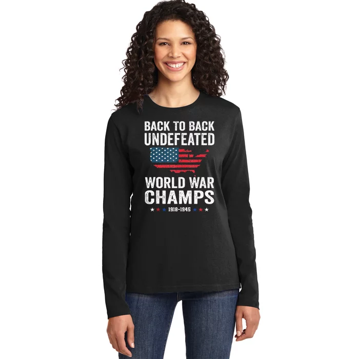 4th Of July Back To Back Undefeated World War Champs Ladies Long Sleeve Shirt