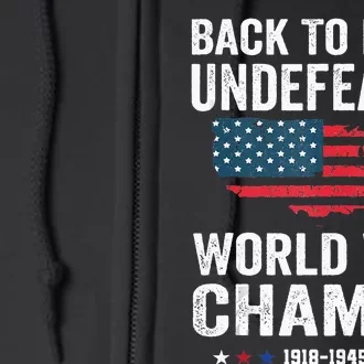 4th Of July Back To Back Undefeated World War Champs Full Zip Hoodie