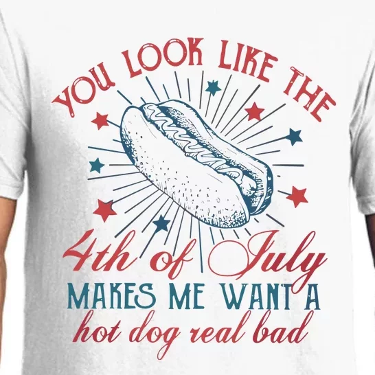 4th Of July You Look Like The 4th Of July Makes Me Want A Hot Dog Real Bad Pajama Set