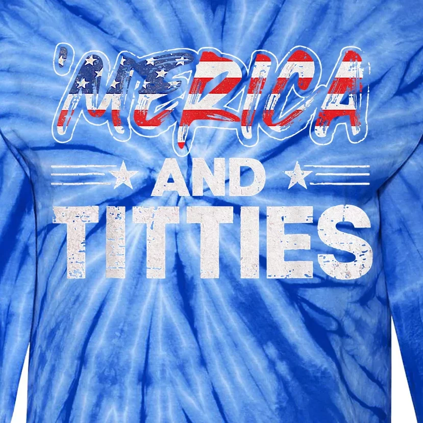 4th Of July Merica And Titties For Adults Tie-Dye Long Sleeve Shirt