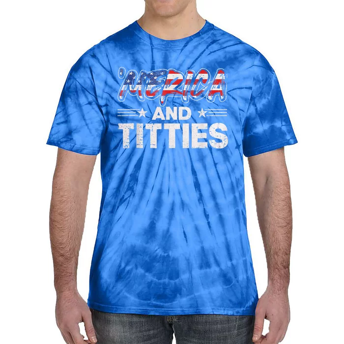 4th Of July Merica And Titties For Adults Tie-Dye T-Shirt