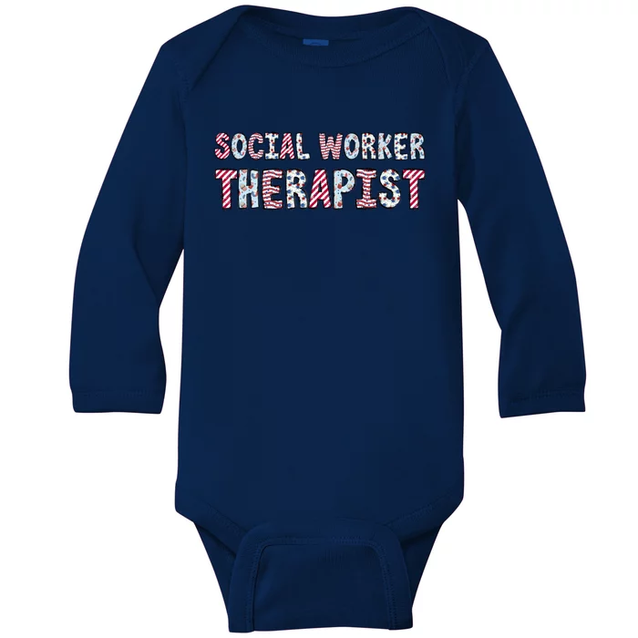 4Th Of July Social Worker Therapist Independence Day Gift Baby Long Sleeve Bodysuit