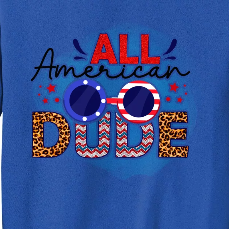 4th Of July Clothes And Accessories All American Dude Gift Tall Sweatshirt