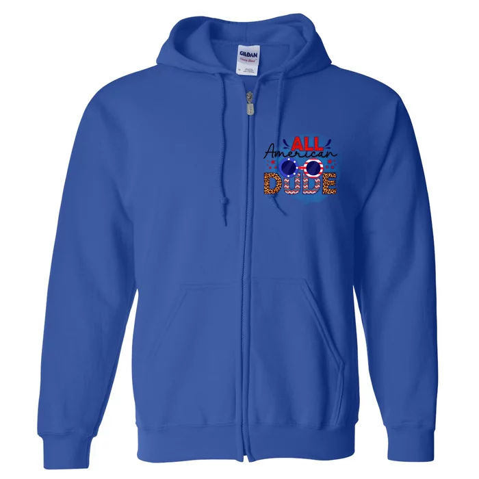 4th Of July Clothes And Accessories All American Dude Gift Full Zip Hoodie