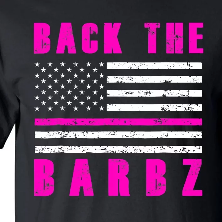 4Th Of July Back The Barbz Flag Love Barbs Tall T-Shirt