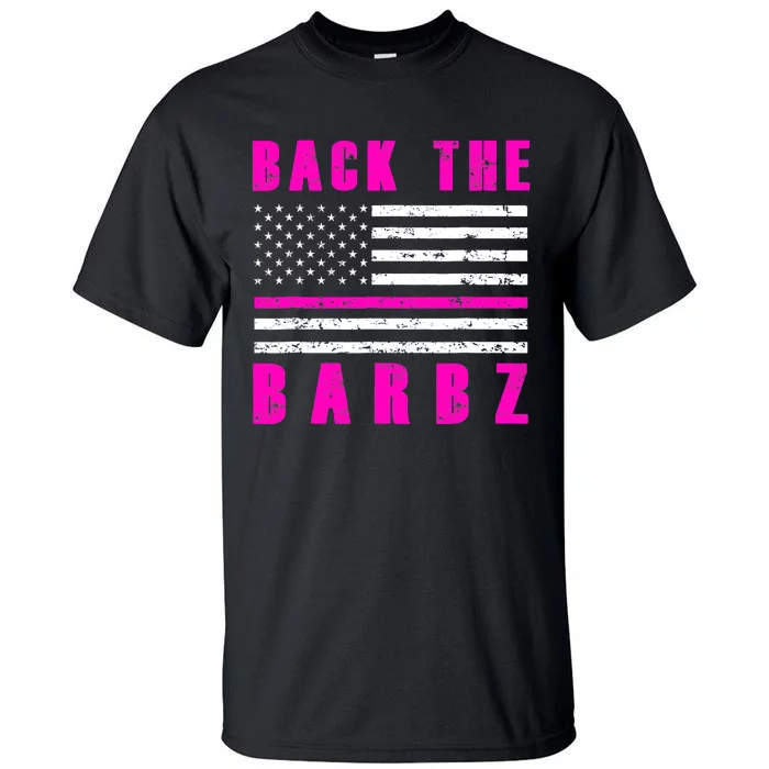 4Th Of July Back The Barbz Flag Love Barbs Tall T-Shirt