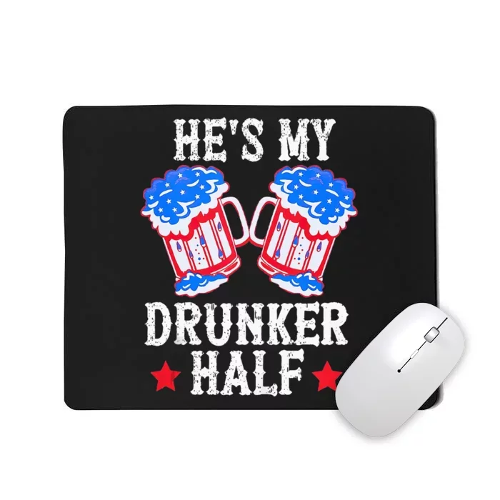 4th of July Matching Couple He's Is My Drunker Half Mousepad