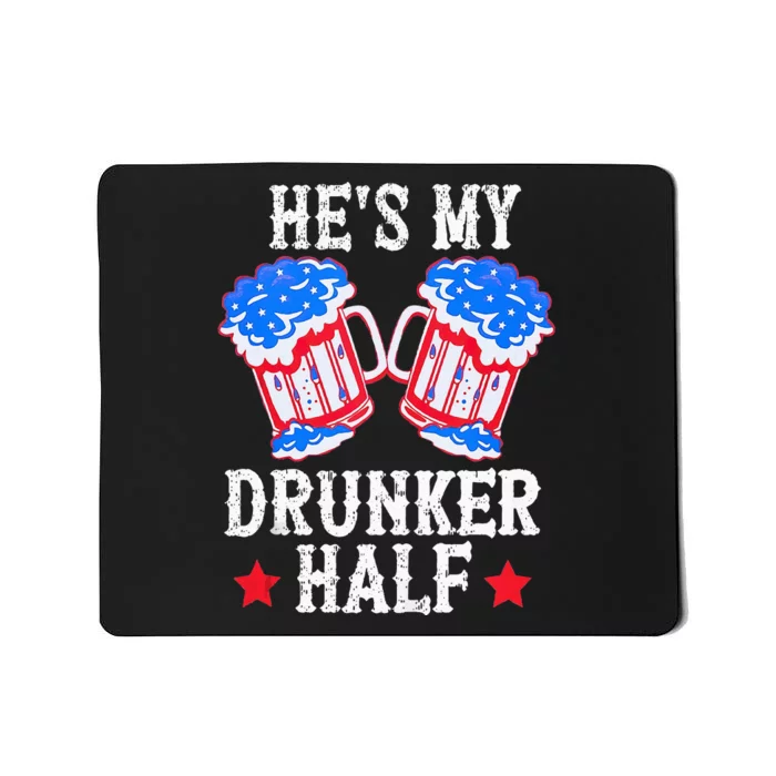 4th of July Matching Couple He's Is My Drunker Half Mousepad