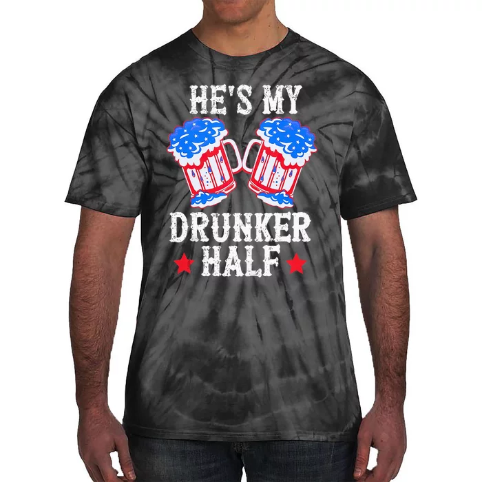 4th of July Matching Couple He's Is My Drunker Half Tie-Dye T-Shirt