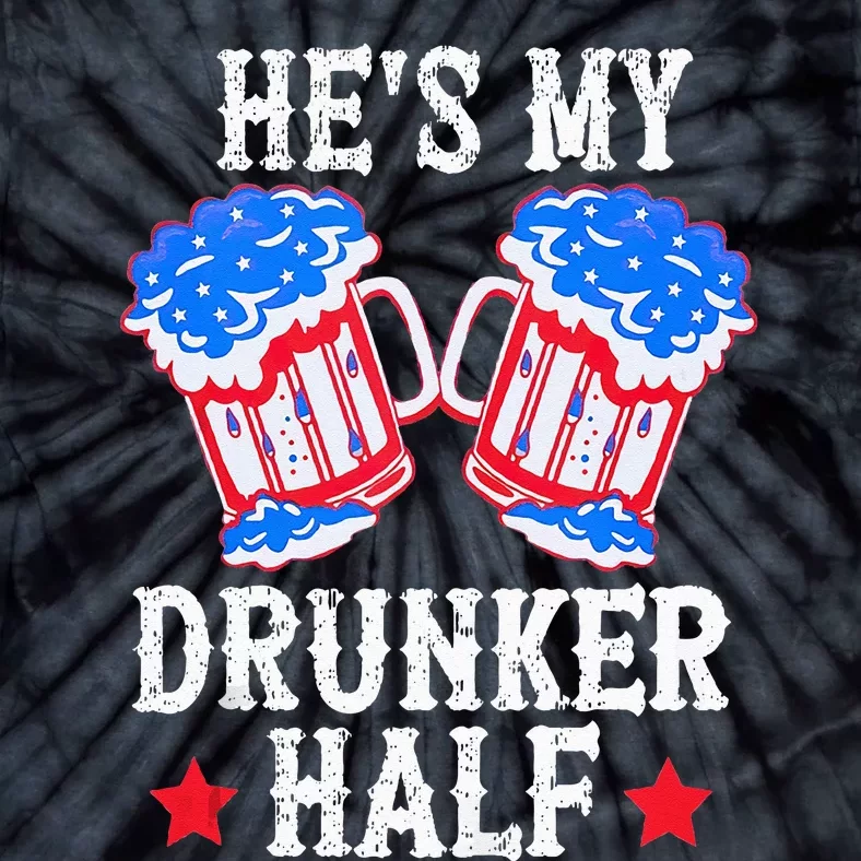 4th of July Matching Couple He's Is My Drunker Half Tie-Dye T-Shirt