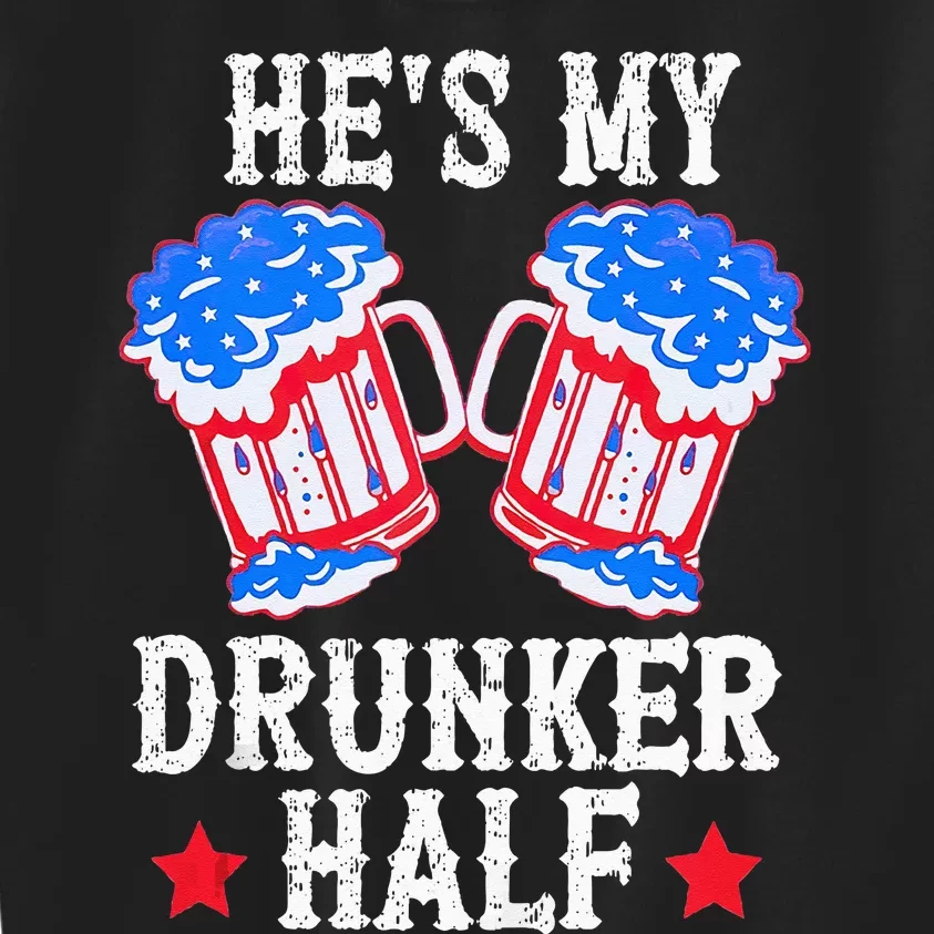 4th of July Matching Couple He's Is My Drunker Half Kids Sweatshirt