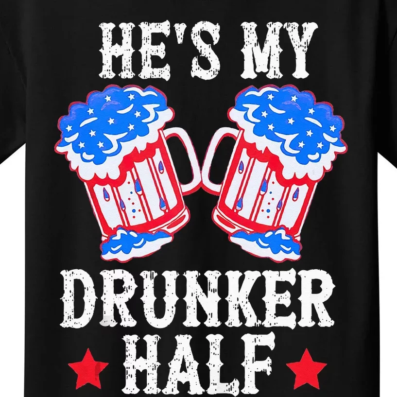 4th of July Matching Couple He's Is My Drunker Half Kids T-Shirt