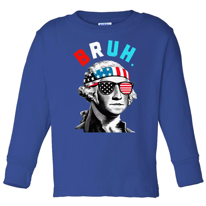 4th Of July 2024 George Washington Bruh. Toddler Long Sleeve Shirt