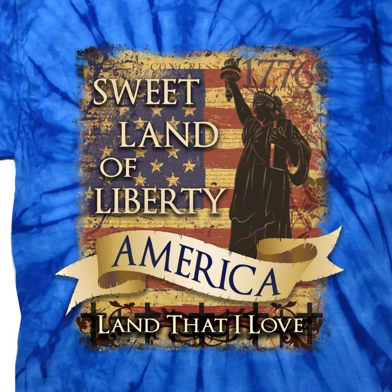 4th Of July America Sweet Land Of Liberty Patriotic Usa Flag Meaningful Gift Tie-Dye T-Shirt