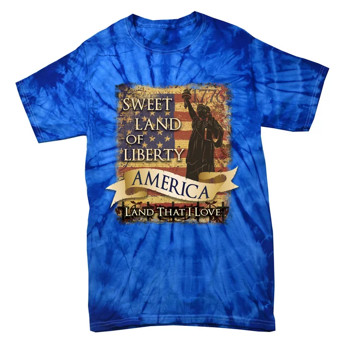 4th Of July America Sweet Land Of Liberty Patriotic Usa Flag Meaningful Gift Tie-Dye T-Shirt