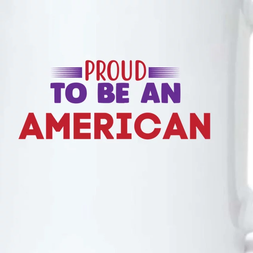 4th Of July Patriotic Proud To Be American Gift Black Color Changing Mug