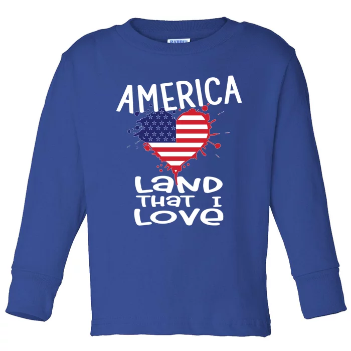 4th Of July America Land That I Love Heart Gift Toddler Long Sleeve Shirt