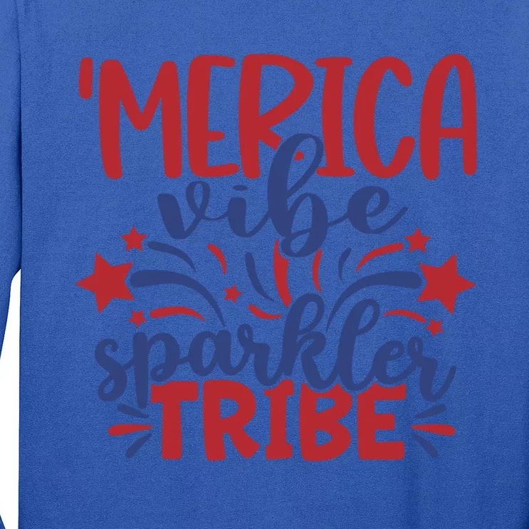 4th Of July Merica Vibes Sparkler Tribe Fireworks Funny Cute Gift Long Sleeve Shirt